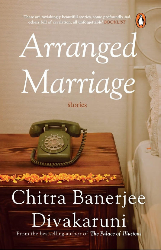 Arranged Marriage By Chitra Banerjee-Divakaruni