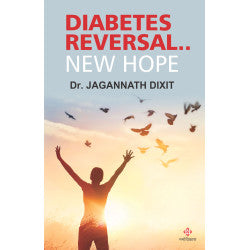 Diabetes Reversal..New Hope by Dr.Jagannath Dixit