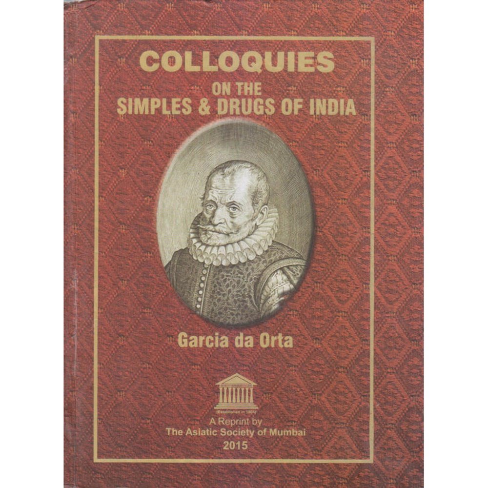 THE ASIATIC SOCIETY OF MUMBAI-COLLOQUIES ON THE SIMPLES & DRUGES OF INDIA