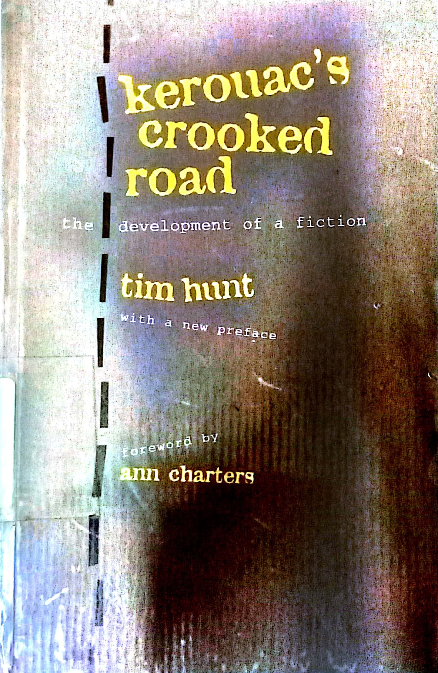 Kerouac's Crooked Road by Tim Hunt