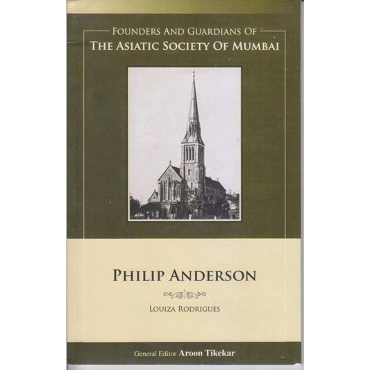 THE ASIATIC SOCIETY OF MUMBAI-PHILIP ANDERSON