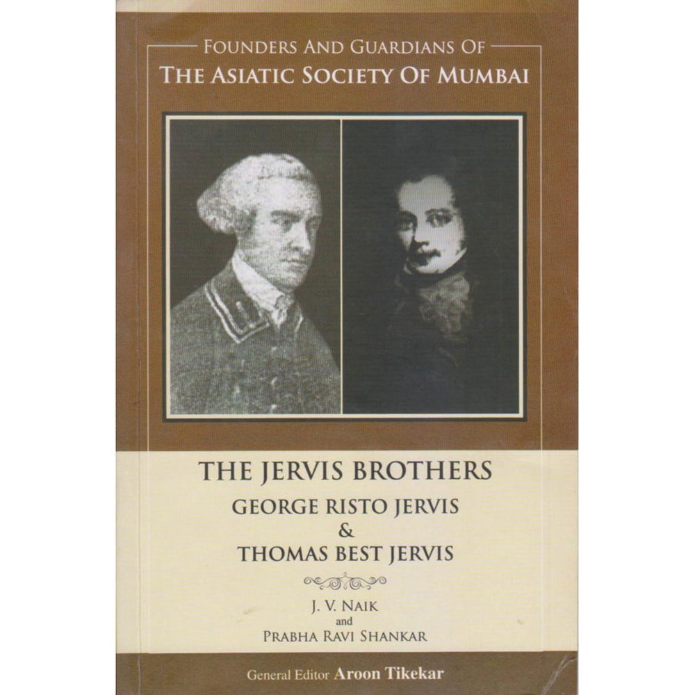 THE ASIATIC SOCIETY OF MUMBAI-The Jervis Brothers George Risto Jervis & Thomas Best Jervis